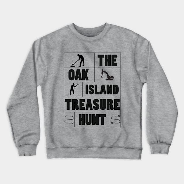 The Oak Island Treasure Hunt Crewneck Sweatshirt by OakIslandMystery